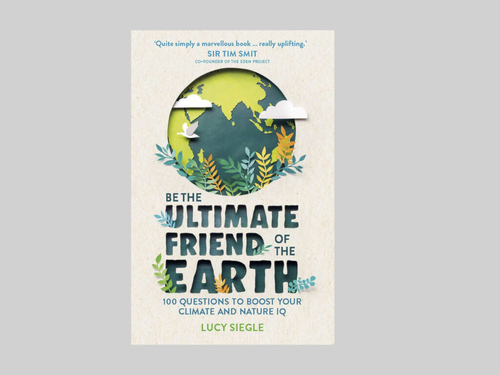 Book of the Month: Be the Ultimate Friend of the Earth, by Lucy Siegle